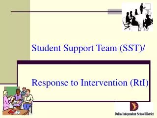 Student Support Team (SST)/ Response to Intervention (RtI)