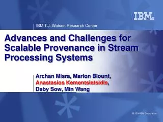 Advances and Challenges for Scalable Provenance in Stream Processing Systems