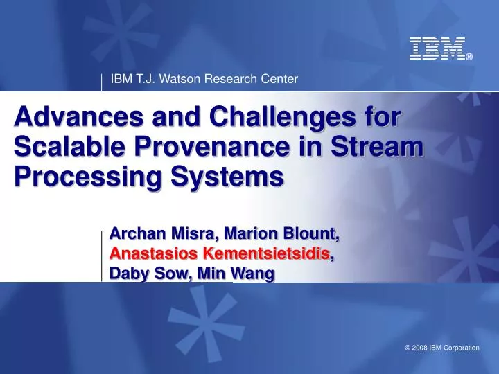 advances and challenges for scalable provenance in stream processing systems