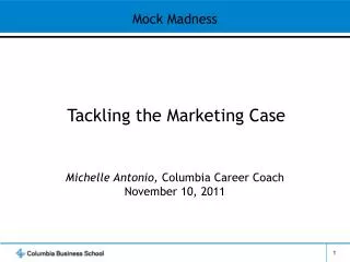 Tackling the Marketing Case