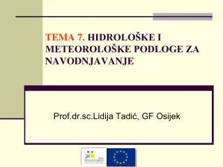 TEMA 7. HIDROLOŠKE I METEOROLOŠKE PODLOGE ZA NAVODNJAVANJE