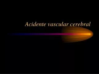 acidente vascular cerebral