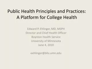 Public Health Principles and Practices: A Platform for College Health