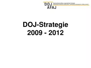 doj strategie 2009 2012