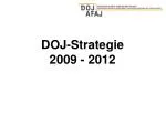 DOJ-Strategie 2009 - 2012 - slide 1