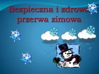 bezpieczna i zdrowa przerwa zimowa