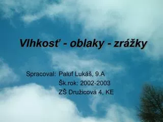 vlhkos oblaky zr ky