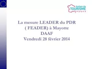la mesure leader du pdr feader mayotte daaf vendredi 28 f vrier 2014