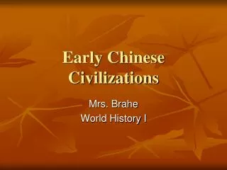 Early Chinese Civilizations