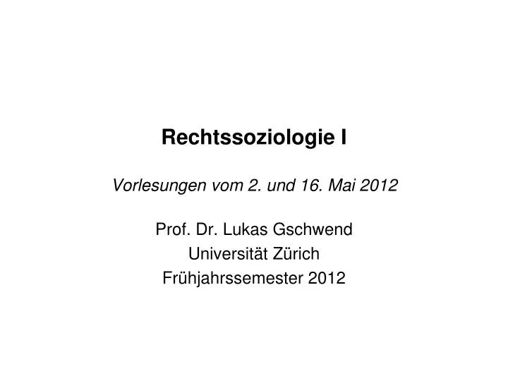 rechtssoziologie i vorlesungen vom 2 und 16 mai 2012