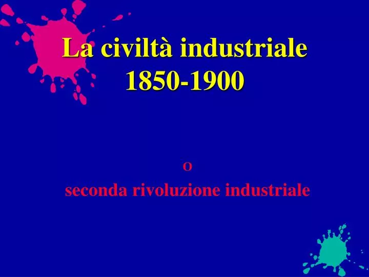 la civilt industriale 1850 1900