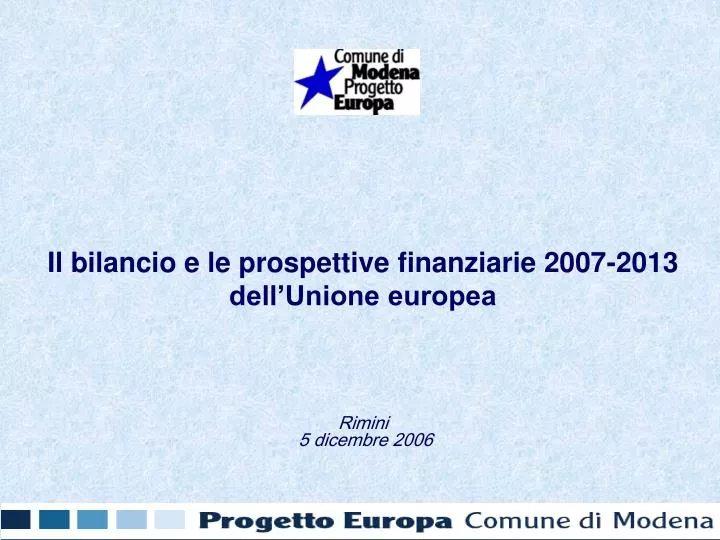il bilancio e le prospettive finanziarie 2007 2013 dell unione europea