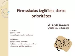 pirmsskolas izgl t bas darba priorit tes
