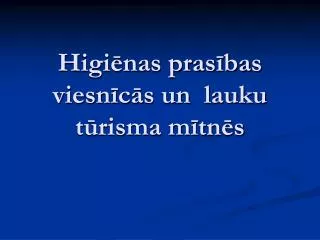 higi nas pras bas viesn c s un lauku t risma m tn s
