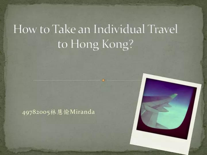 how to take an individual travel to hong kong