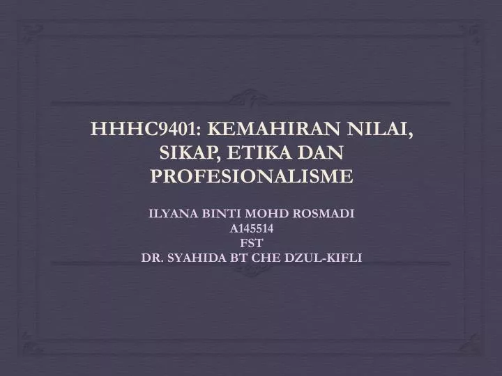 hhhc9401 kemahiran nilai sikap etika dan profesionalisme