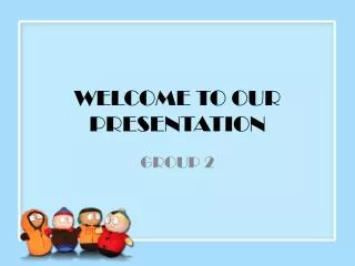 welcome to our presentation