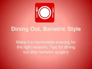 Dining Out, Bariatric Style