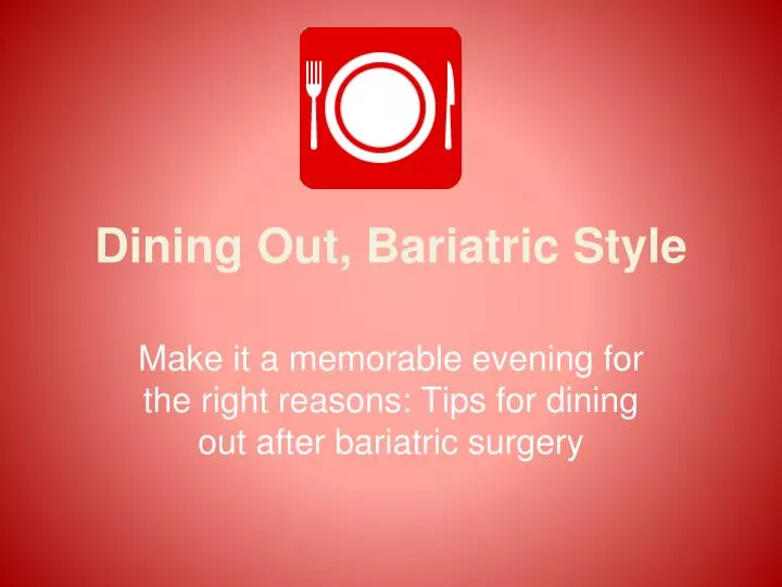 dining out bariatric style