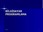 BİLGİSAYAR PROGRAMLAMA - slide 1