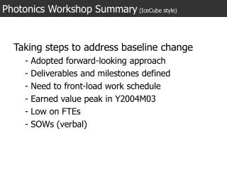 Photonics Workshop Summary (IceCube style)