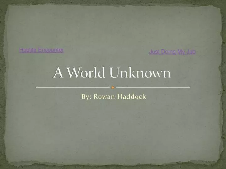 a world unknown