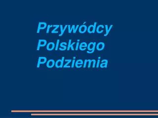 przyw dcy polskiego podziemia