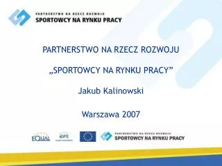 partnerstwo na rzecz rozwoju sportowcy na rynku pracy jakub kalinowski