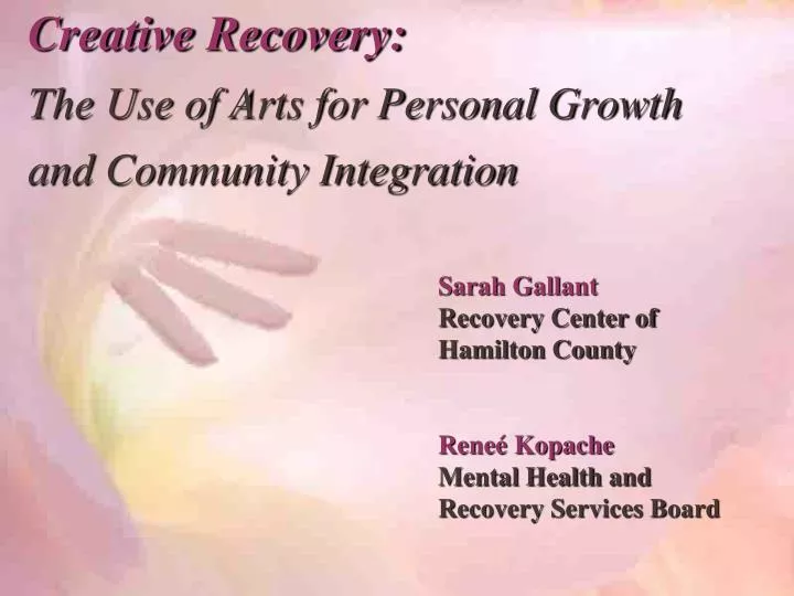 creative recovery the use of arts for personal growth and community integration
