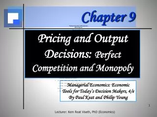 Pricing and Output Decisions: Perfect Competition and Monopoly