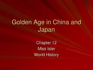 Golden Age in China and Japan