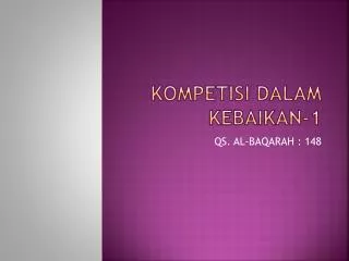 PPT - Memahami Ayat-ayat Al-Quran Tentang Kompetisi Dalam Kebaikan ...