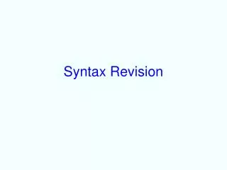 Syntax Revision