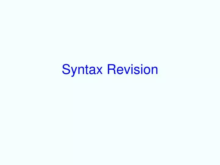 syntax revision