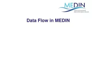 Data Flow in MEDIN