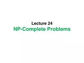 Lecture 24 NP-Complete Problems