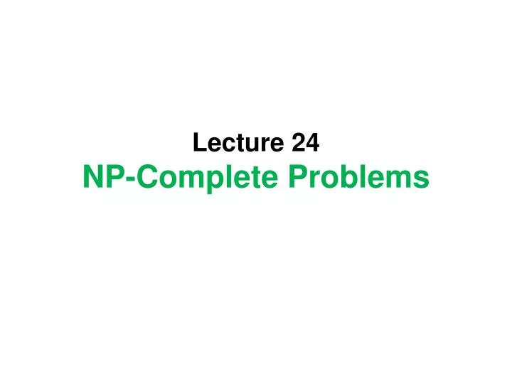 lecture 24 np complete problems