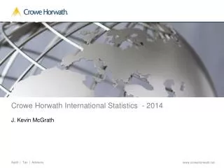 Crowe Horwath International Statistics - 2014 J. Kevin McGrath