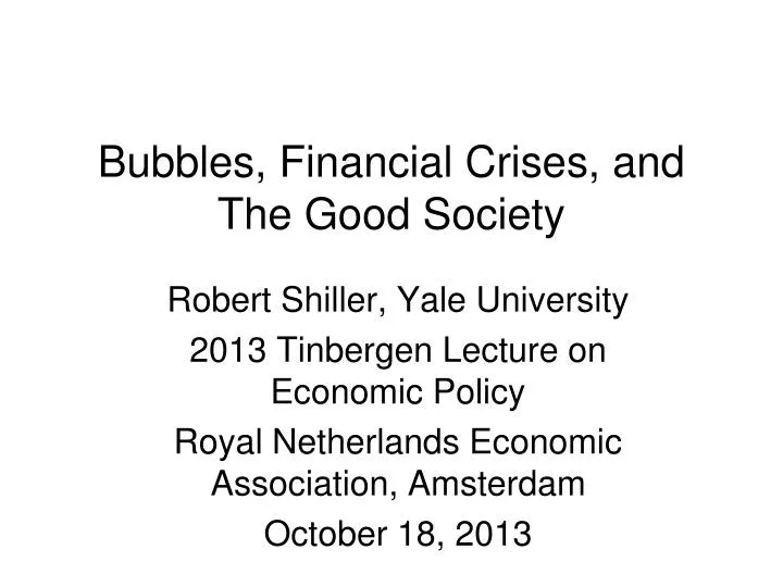 bubbles financial crises and the good society