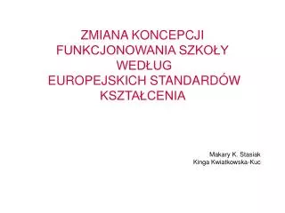 zmiana koncepcji funkcjonowania szko y wed ug europejskich standard w kszta cenia