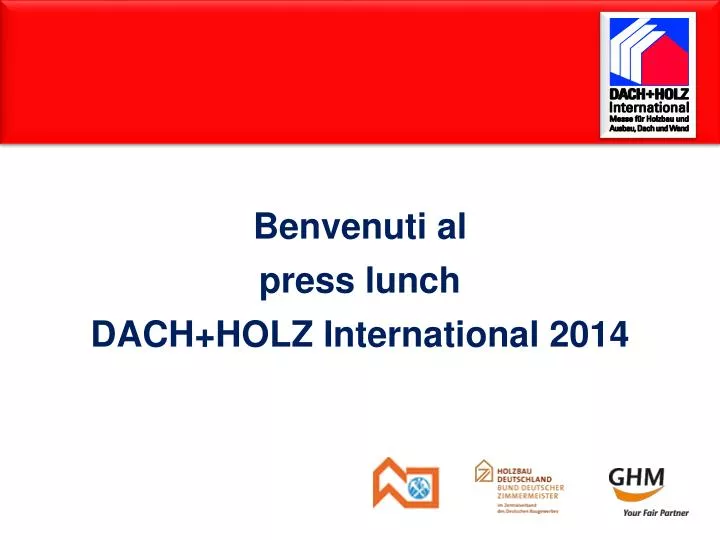 benvenuti al press lunch dach holz international 2014