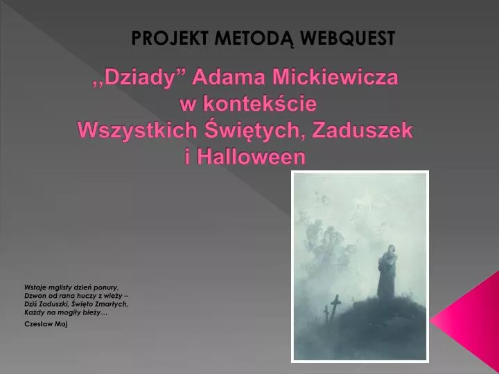 dziady adama mickiewicza w kontek cie wszystkich wi tych zaduszek i halloween