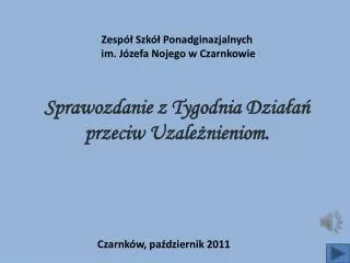 Sprawozdanie z Tygodnia Działań przeciw Uzależnieniom.