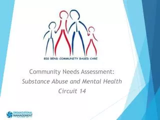 Community Needs Assessment: Substance Abuse and Mental Health Circuit 14