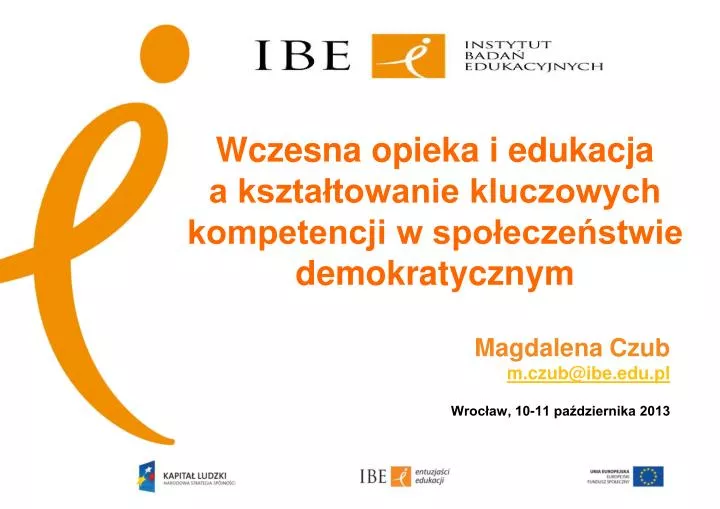 wczesna opieka i edukacja a kszta towanie kluczowych kompetencji w spo ecze stwie demokratycznym