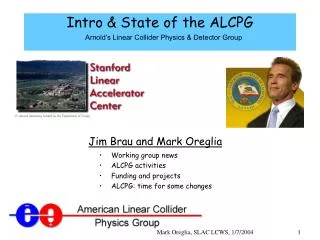 Intro &amp; State of the ALCPG