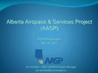 Alberta Airspace &amp; Services Project (AASP) AOCM Presentation Nov 30, 2011