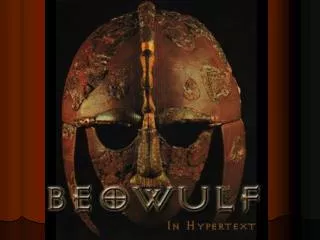 Beowulf is an epic
