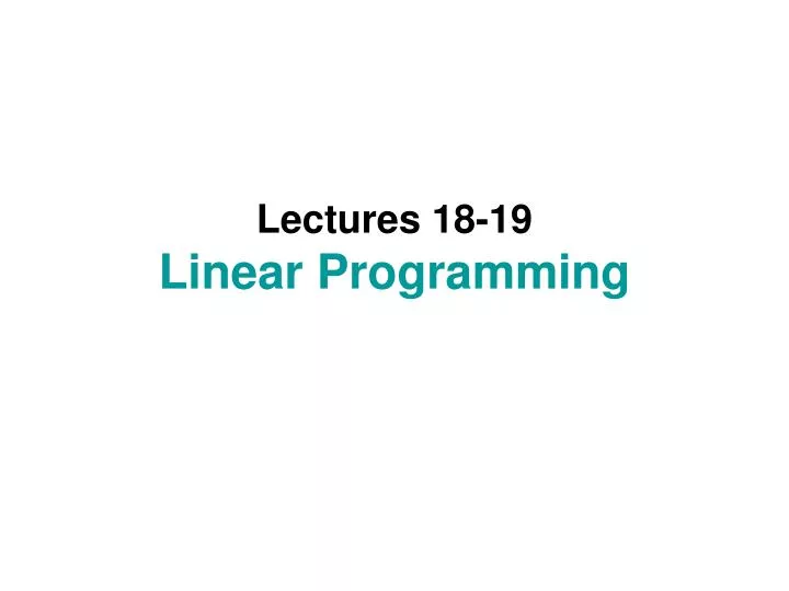 lectures 18 19 linear programming