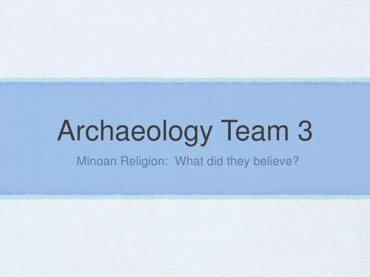 archaeology team 3